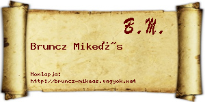 Bruncz Mikeás névjegykártya